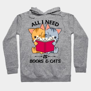 All I Need Is Books And Cats Hoodie